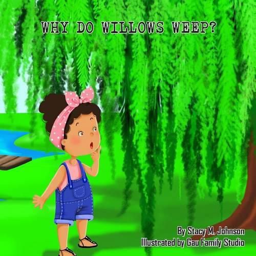 Cover image for Why Do Willows Weep?