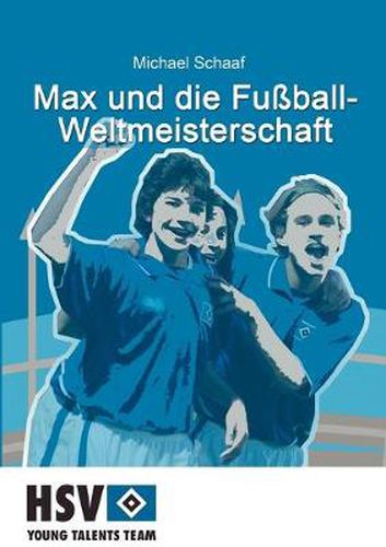 Cover image for Max Und Die Fu Ball- Weltmeisterschaft