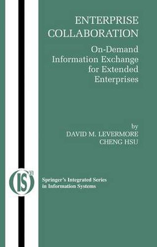 Cover image for Enterprise Collaboration: On-Demand Information Exchange for Extended Enterprises