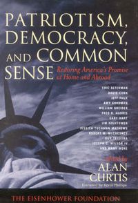 Cover image for Patriotism, Democracy, and Common Sense: Restoring America's Promise at Home and Abroad