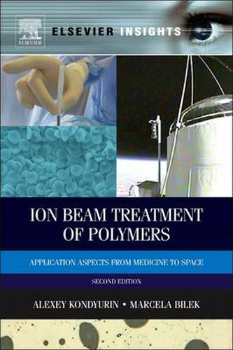 Cover image for Ion Beam Treatment of Polymers: Application Aspects from Medicine to Space