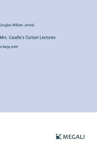 Mrs. Caudle's Curtain Lectures