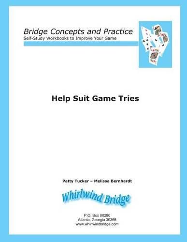 Help Suit Game Tries: Bridge Concepts and Practice