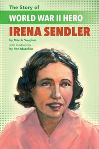 Cover image for The Story of World War II Hero Irena Sendler