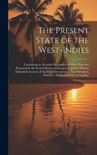 Cover image for The Present State of the West-Indies