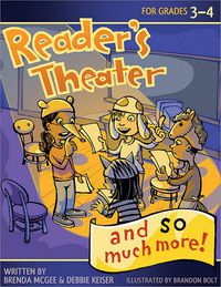 Cover image for Reader's Theater... and So Much More!: Grades 3-4