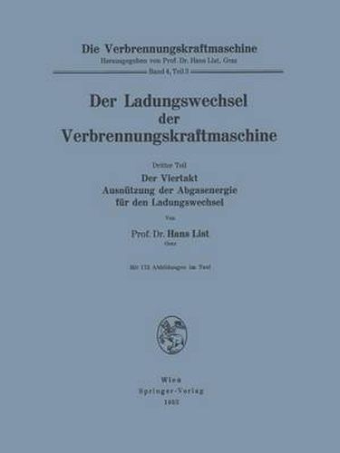 Cover image for Der Ladungswechsel Der Verbrennungskraftmaschine: Dritter Teil: Der Viertakt Ausnutzung Der Abgasenergie Fur Den Ladungswechsel
