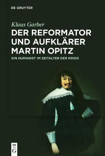 Der Reformator und Aufklarer Martin Opitz (1597-1639)