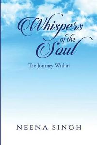 Cover image for Whispers of the Soul: The Journey Within