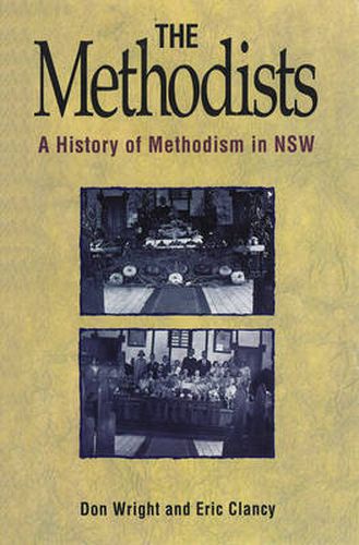 Cover image for The Methodists: A history of Methodism in NSW