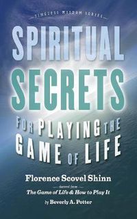 Cover image for Spiritual Secrets for Playing the Game of Life