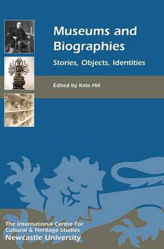 Cover image for Museums and Biographies: Stories, Objects, Identities