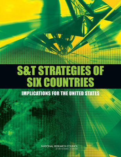 S&T Strategies of Six Countries: Implications for the United States