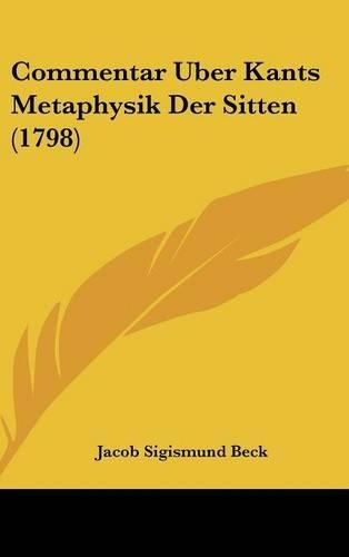 Cover image for Commentar Uber Kants Metaphysik Der Sitten (1798)