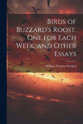 Cover image for Birds of Buzzard's Roost, one for Each Week, and Other Essays