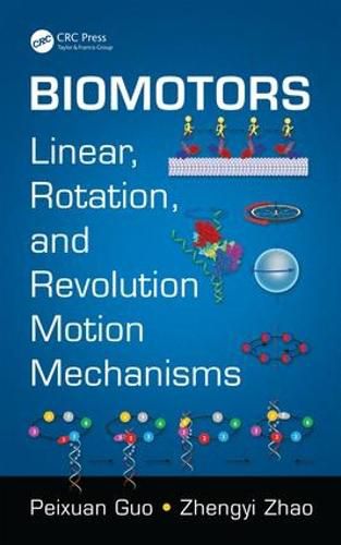 Cover image for Biomotors: Linear, Rotation, and Revolution Motion Mechanisms: Linear, Rotation, and Revolution Motion Mechanisms