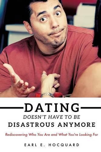 Cover image for Dating Doesn't Have to be Disastrous Anymore