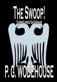 Cover image for The Swoop! by P. G. Wodehouse, Fiction, Literary