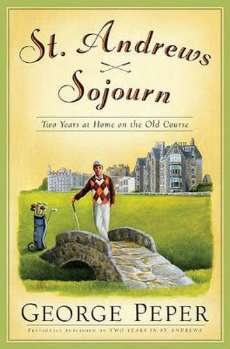 Cover image for St Andrews Sojourn: Two Years at Home on the Old Course