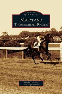 Cover image for Maryland Thoroughbred Racing