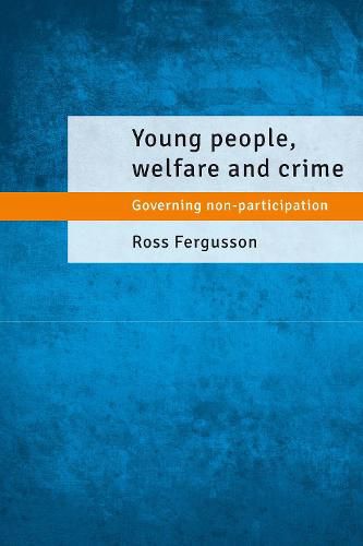 Cover image for Young People, Welfare and Crime: Governing Non-Participation