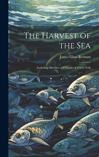 The Harvest of the Sea