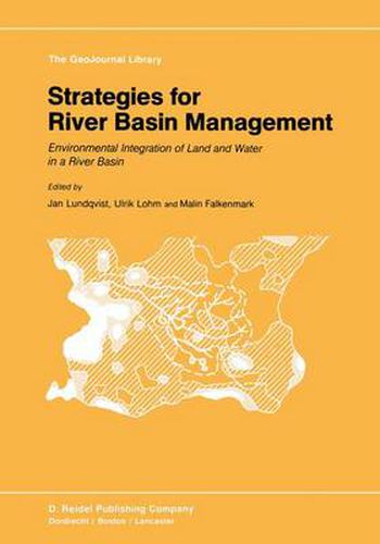 Cover image for Strategies for River Basin Management: Environmental Integration of Land and Water in a River Basin