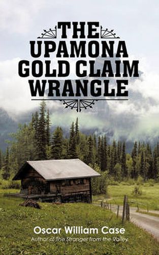Cover image for The Upamona Gold Claim Wrangle