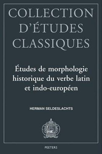 Cover image for Etudes De Morphologie Historique Du Verbe Latin Et Indo-europeen