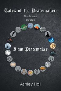 Cover image for Tales of the Peacemaker: No Slaves