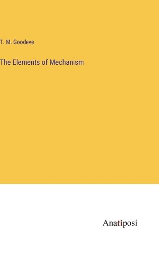 Cover image for The Elements of Mechanism