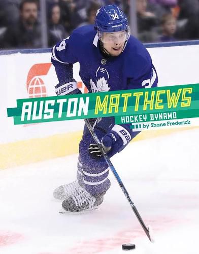 Auston Matthews: Hockey Dynamo
