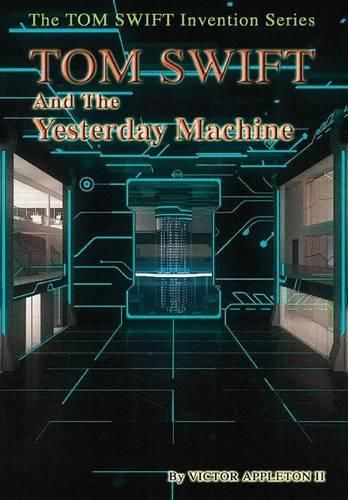 15-Tom Swift and the Yesterday Machine (Hb)