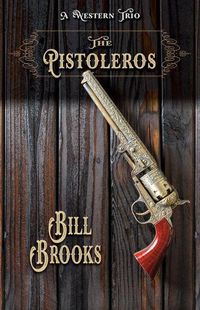 Cover image for The Pistoleros: A Western Trio