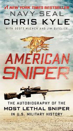 Cover image for American Sniper: The Autobiography of the Most Lethal Sniper in U.S. Military History