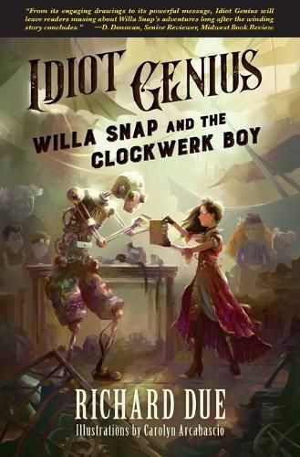 Cover image for IDIOT GENIUS Willa Snap and the Clockwerk Boy