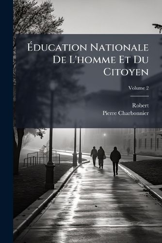 Cover image for Ducation Nationale de L'Homme Et Du Citoyen, Volume 2