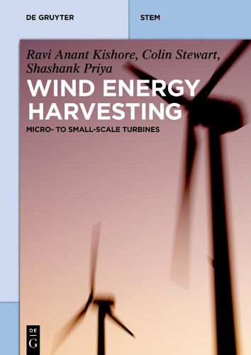 Cover image for Wind Energy Harvesting: Micro-to-Small Scale Turbines