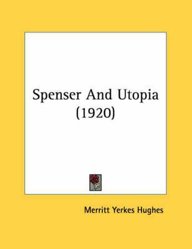 Cover image for Spenser and Utopia (1920)