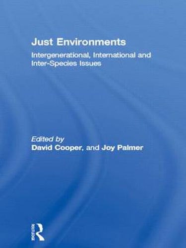 Just environments: Intergenerational, international and interspecies issues