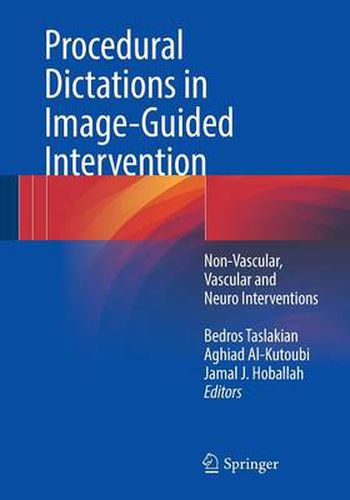 Cover image for Procedural Dictations in Image-Guided Intervention: Non-Vascular, Vascular and Neuro Interventions