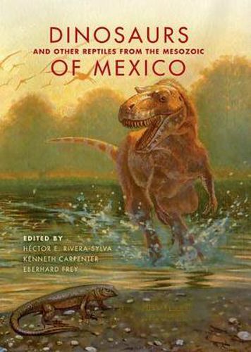 Cover image for Dinosaurs and Other Reptiles from the Mesozoic of Mexico