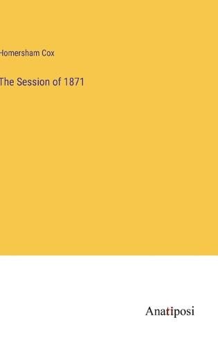 Cover image for The Session of 1871