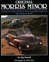 Cover image for Original Morris Minor: The Restorer's Guide to All Saloon, Tourer, Convertible, Traveller and Light Commercial Models