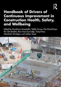 Cover image for Handbook of Drivers of Continuous Improvement in Construction Health, Safety, and Wellbeing