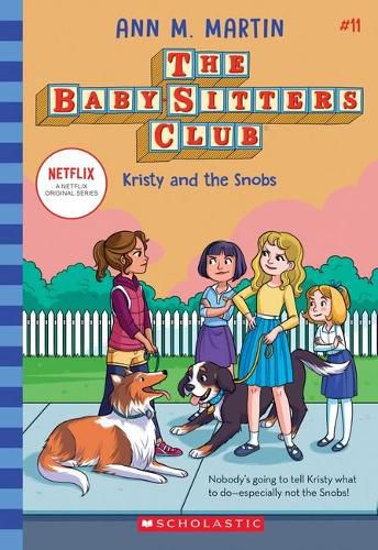 Kristy and the Snobs (the Baby-Sitters Club #11 Netflix Edition)