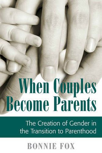 Cover image for When Couples Become Parents: The Creation of Gender in the Transition to Parenthood