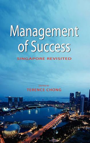 Cover image for Management of Success: Singapore Revisited