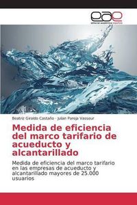 Cover image for Medida de eficiencia del marco tarifario de acueducto y alcantarillado