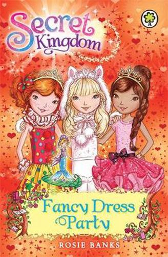 Cover image for Secret Kingdom: Fancy Dress Party: Book 17